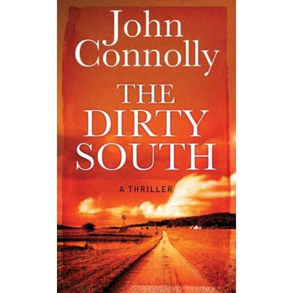 Pre-Owned The Dirty South (Hardcover) by John Connolly