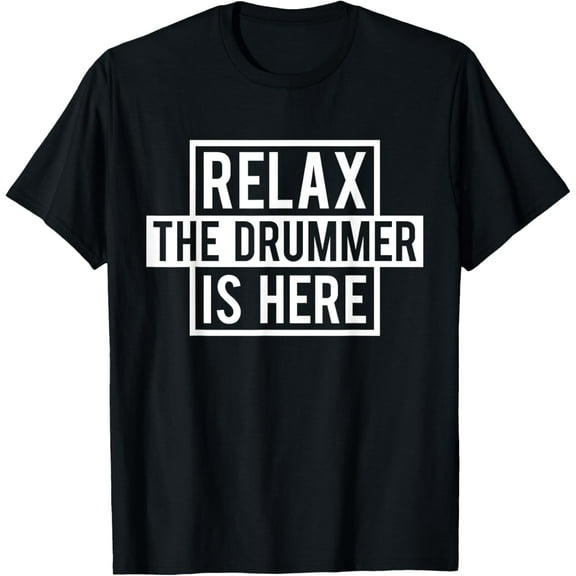 Everyday Cotton Comfort - Funny Drummer T-Shirt - Relax The Drummer Is Here Tee T-Shirt