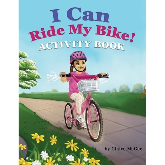 I Can Ride My Bike! ACTIVITY BOOK, (Paperback)