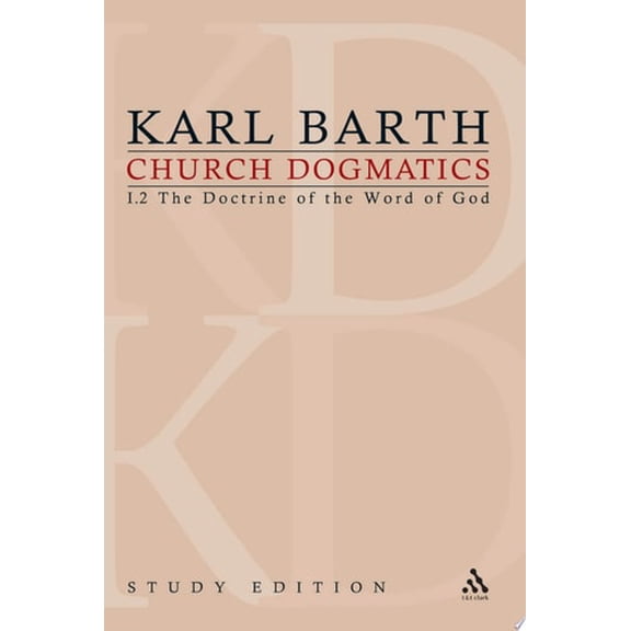 Pre-Owned Church Dogmatics Study Edition 3: The Doctrine of the Word of God I.2 § 13-15 (Paperback) 056702766X 9780567027665
