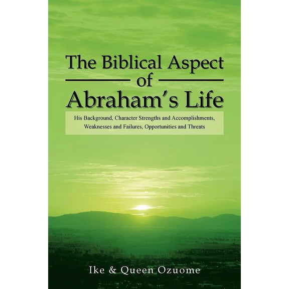 The Biblical Aspect of Abraham's Life, (Paperback)
