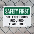 thumbnail image 4 of Steel Toe Boots Required At All Times OSHA SAFETY FIRST Aluminum Sign 18 Inch x 12 Inch - 5 Pack, 4 of 8