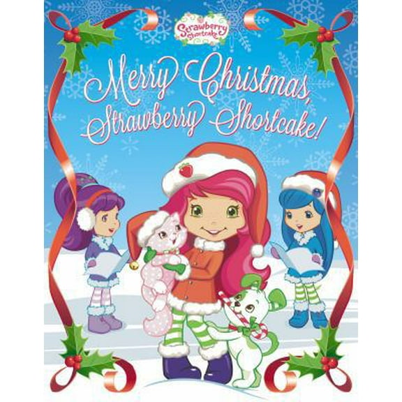 Pre-Owned Merry Christmas, Strawberry Shortcake! (Hardcover) 0448482126 9780448482125