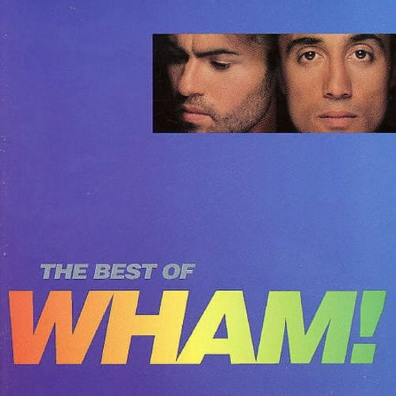 THE BEST OF WHAM!: IF YOU WERE THERE...