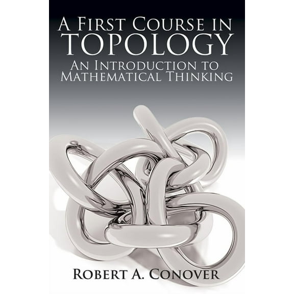 Dover Books on Mathematics A First Course in Topology: An Introduction to Mathematical Thinking, (Paperback)