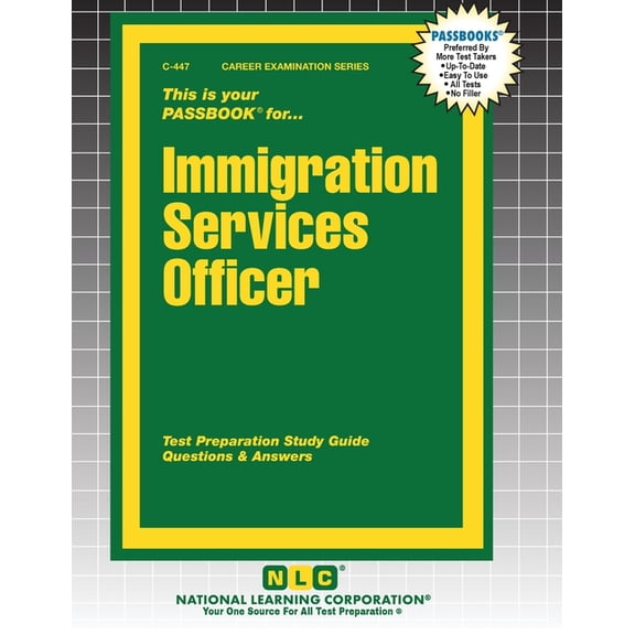 Career Examination Immigration Services Officer, Book 447, (Paperback)