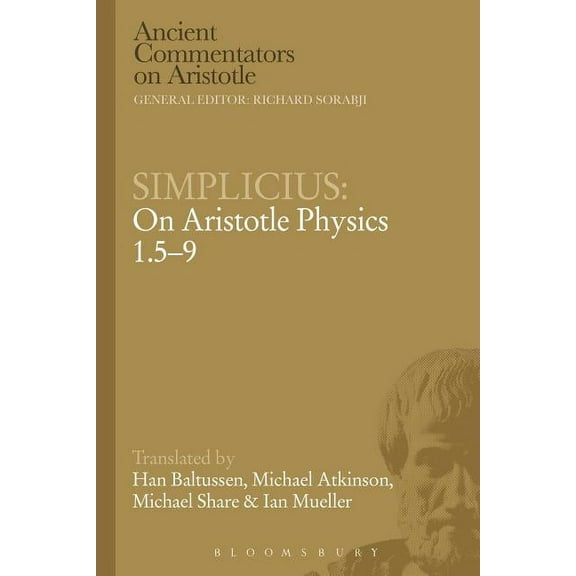 Ancient Commentators on Aristotle Simplicius: On Aristotle Physics 1.5-9, (Paperback)