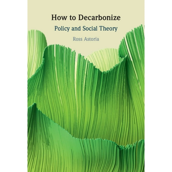 How to Decarbonize, (Hardcover)