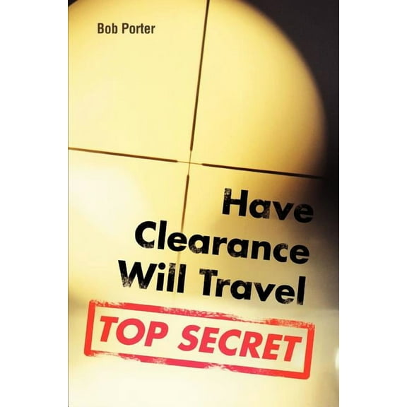 HAVE CLEARANCE WILL TRAVEL