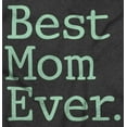 thumbnail image 2 of Best Mom Ever Mothers Day Present Women's Long Sleeve T Shirt Brisco Brands X, 2 of 6