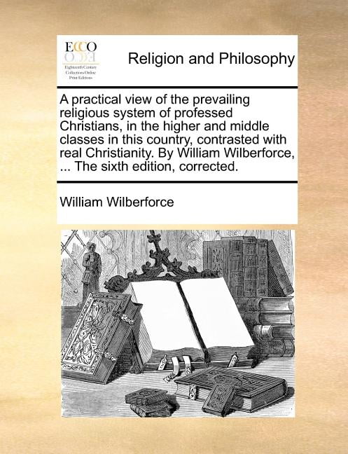 a practical view of the prevailing religious system a practical view of the prevailing religious system