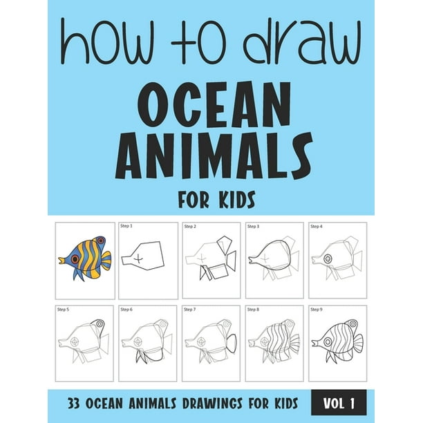 How to Draw Ocean Animals for Kids - Vol 1 (Paperback) How to Draw Ocean Animals for Kids - Vol 1 (Paperback)