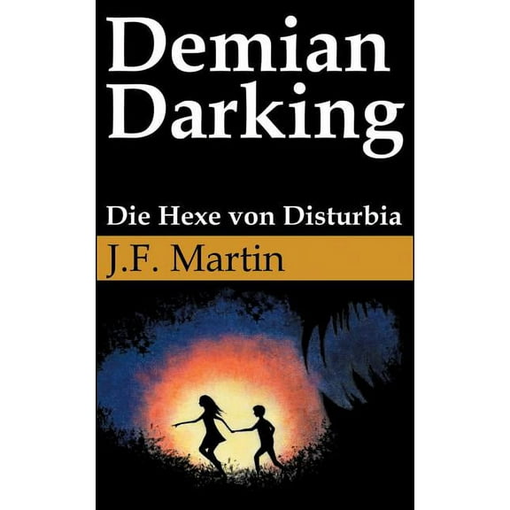 Demian Darking: Die Hexe von Disturbia, (Paperback)