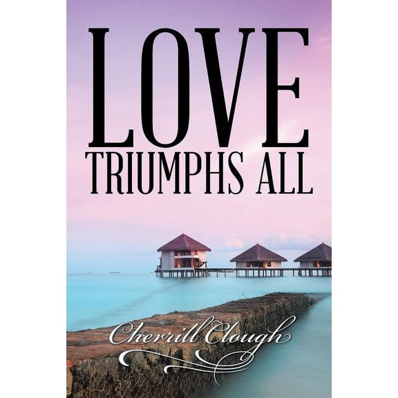 Love Triumphs All