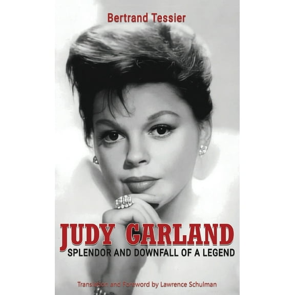 Judy Garland - Splendor and Downfall of a Legend (hardback), (Hardcover)