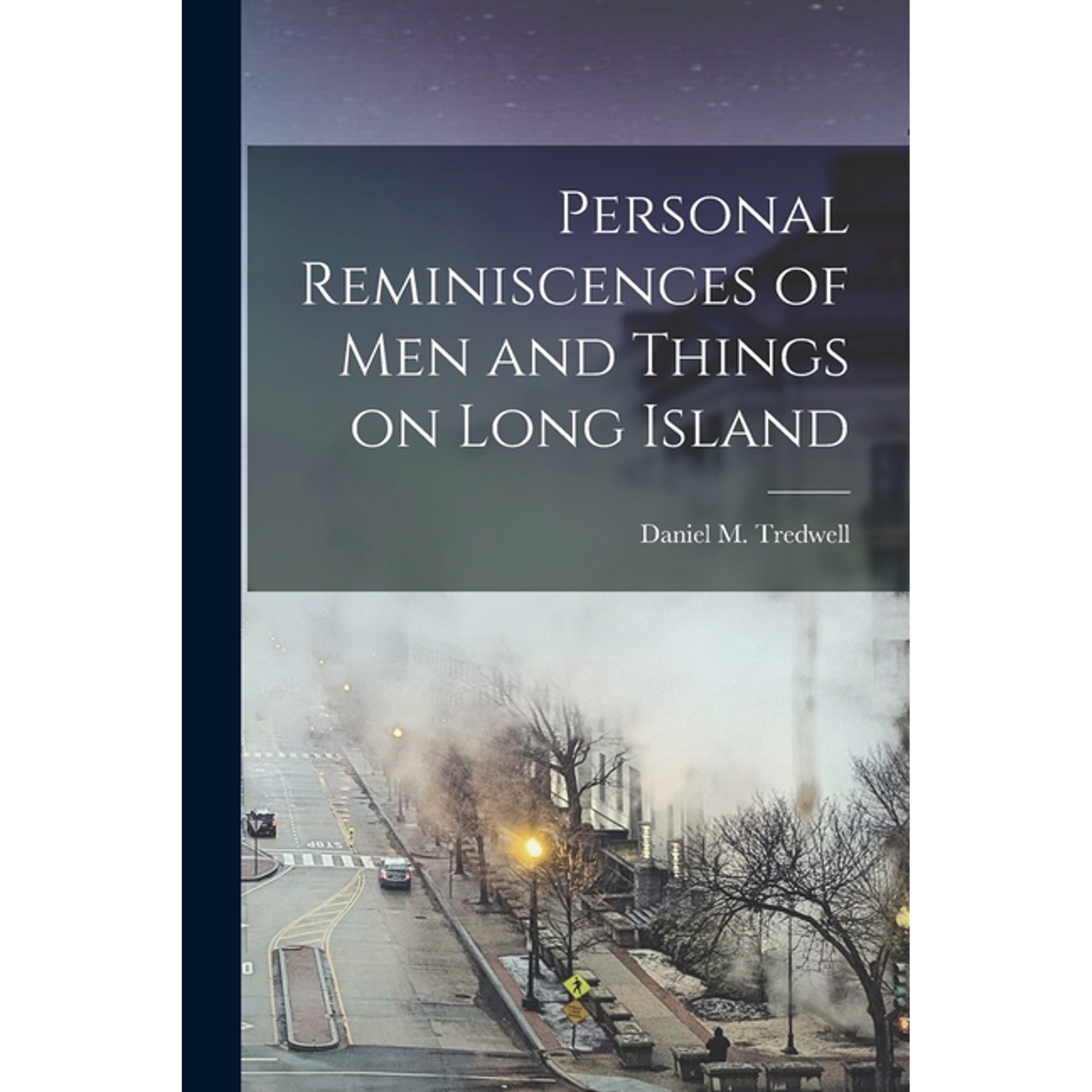 Personal Reminiscences of men and Things on Long Island (Paperback)