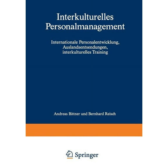 Interkulturelles Personalmanagement: Internationale Personalentwicklung, Auslandsentsendungen, Interkulturelles Training, (Paperback)