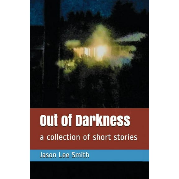 Out of Darkness : A Collection of Short Stories (Paperback)
