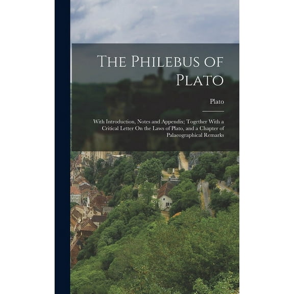 The Philebus of Plato (Hardcover)