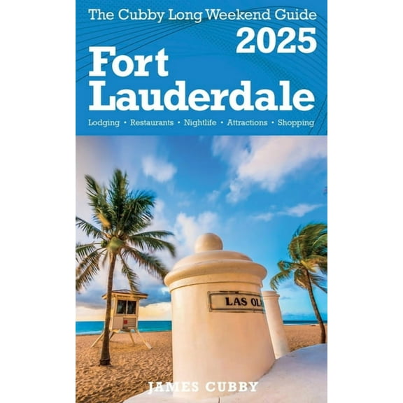 FORT LAUDERDALE The Cubby 2025 Long Weekend Guide, (Paperback)