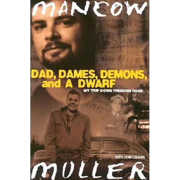 Pre-Owned Dad, Dames, Demons, and a Dwarf: My Trip Down Freedom Road (Hardcover) 006054872X 9780060548728