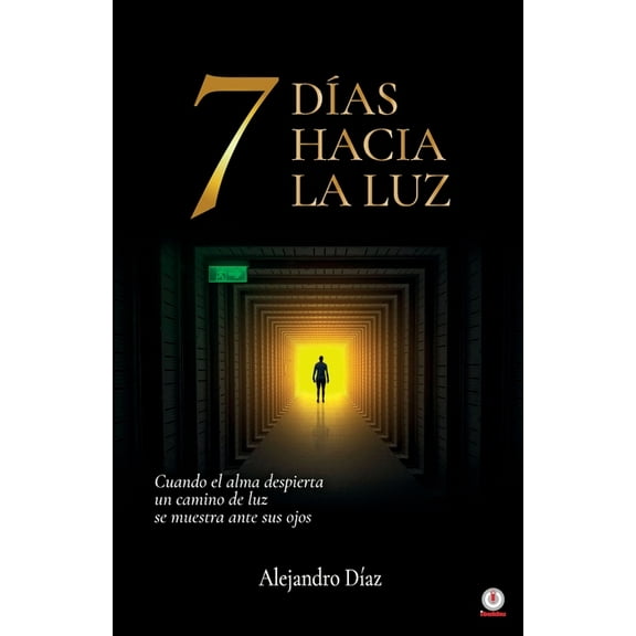 7 dÃ­as hacia la luz, (Paperback)