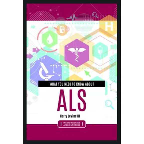 Pre-Owned Inside Diseases and Disorders: What You Need to Know about ALS (Hardcover)