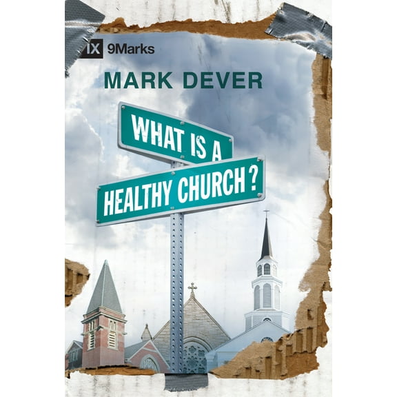 Pre-Owned What Is a Healthy Church? (Hardcover) 1581349378 9781581349375