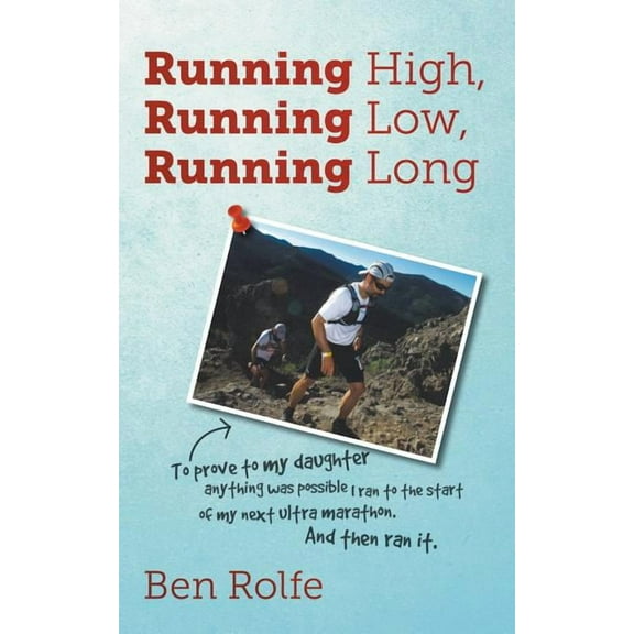 Running High, Running Low, Running Long (Paperback)