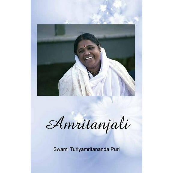 Amritanjali: A Spiritual Seeker's Outpouring Of Love, (Paperback)