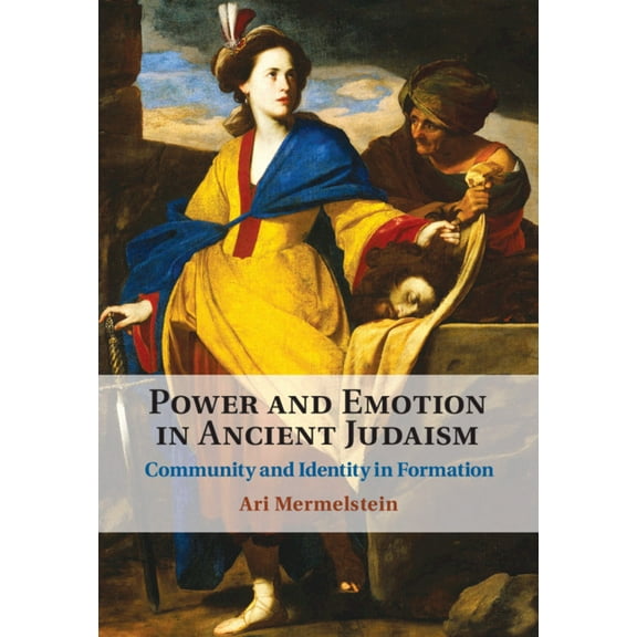 Power and Emotion in Ancient Judaism, (Hardcover)