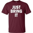 thumbnail image 1 of Adult Just Bring It T-Shirt, 1 of 1