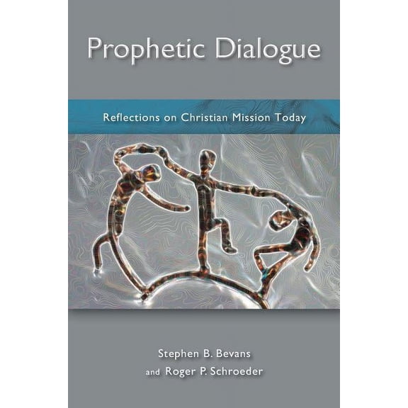 Prophetic Dialogue: Reflections on Christian Mission Today (Paperback)