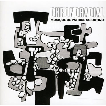 Patrice Sciortino - Chronoradial - Music & Performance - CD