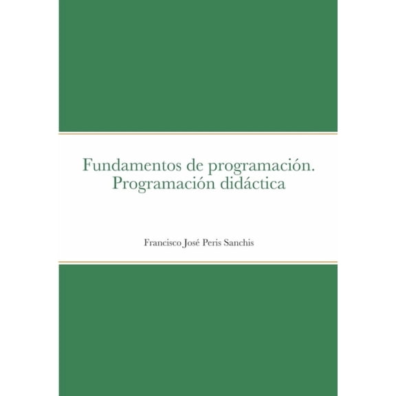 Fundamentos de programación. Programación didáctica, (Paperback)