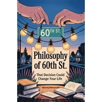 Philosophy of 60th St, (Paperback)