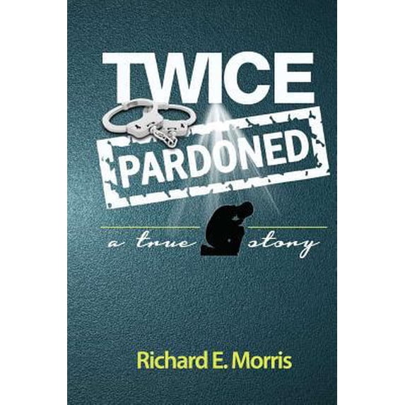 Pre-Owned Twice Pardoned: Autobiography (Paperback) 0692214496 9780692214497