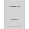 thumbnail image 1 of Pre-Owned Cold Creek Baby (Paperback) 0263888894 9780263888898, 1 of 1