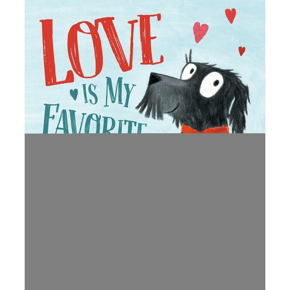 Love Is My Favorite Thing, (Hardcover)