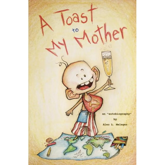 A Toast to My Mother