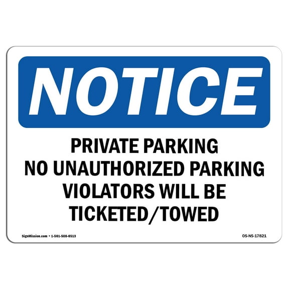 SignMission OS-NS-A-1014-L-17821 10 x 14 in. OSHA Notice Sign - Private Parking No Unauthorized Parking