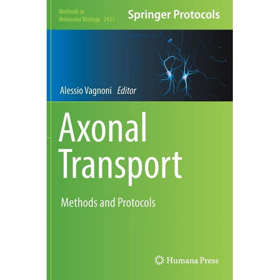 Methods in Molecular Biology Axonal Transport: Methods and Protocols, Book 2431, (Hardcover)