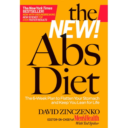 The New Abs Diet : The 6-Week Plan to Flatten Your Stomach and Keep You Lean for