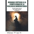 thumbnail image 1 of Miradas críticas a la complejidad de la violencia universit, 1 of 2