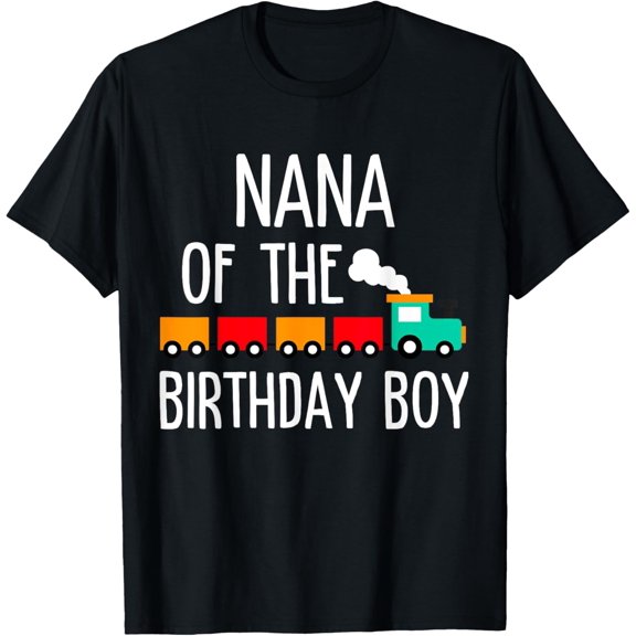 Exquisite and comfortable-Birthday Boy Nana of the Birthday Boy Railroad Train T-Shirt