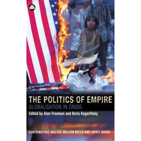 Pre-Owned The Politics of Empire: Globalisation in Crisis (Paperback) 0745321836 9780745321837
