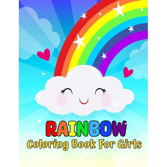 Rainbow coloring book for girls: Rainbow coloring book for girls perfect gift for rainbow lovers, (Paperback)