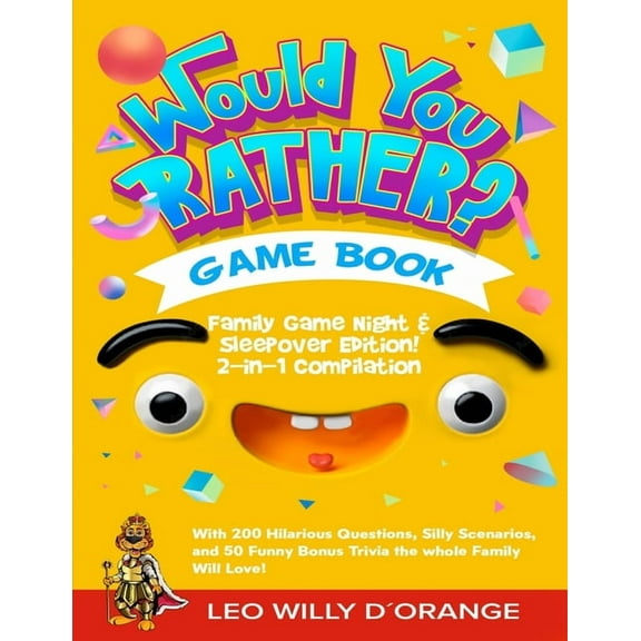 Would You Rather Game Book Family Game Night & Sleepover Edition!: 2-in-1 Compilation - Try Not To Laugh Challenge with , (Paperback)