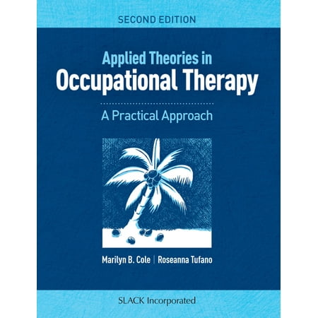 UPC: 9781617116360 | Applied Theories in Occupational Therapy : A Practical Approach (Edition 2) (Paperback)