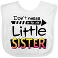 thumbnail image 3 of Inktastic Don't Mess with My Little Sister Boys or Girls Baby Bib, 3 of 4